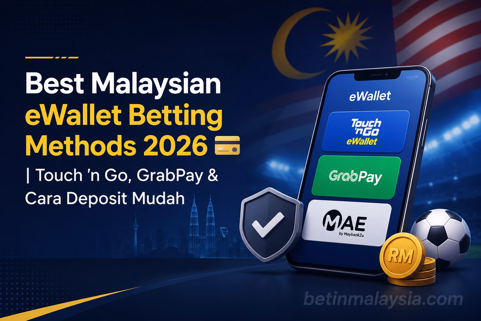 Best Malaysian eWallet Betting Methods 2026 💳 | Touch ‘n Go, GrabPay & Cara Deposit Mudah